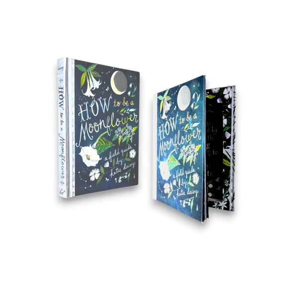 How To Be a Moonflower "A Field Guide" - Katie Daisy - Secret Storage Books